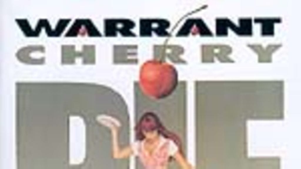 Warrant: Cherry Pie