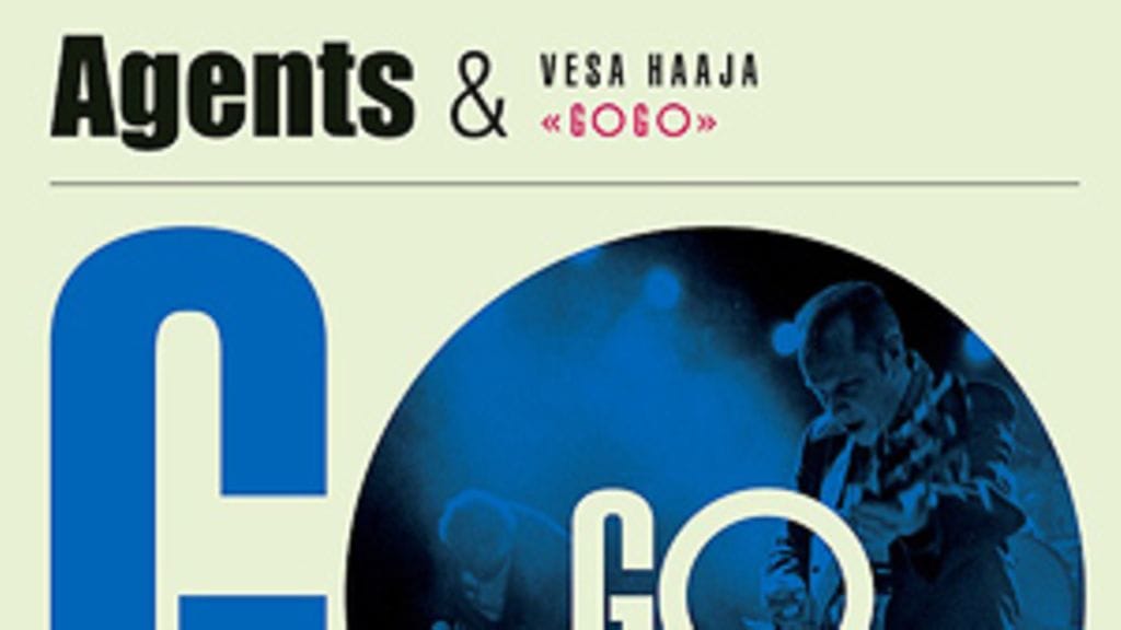 Agents & Vesa Haaja: <<Go Go>>