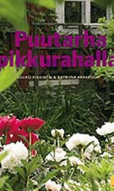 Puutarha pikkurahalla