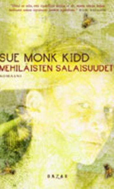 Sue Monk Kidd: Mehiläisten salaisuudet