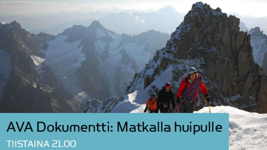 AVA Dokumentti: Matkalla huipulle