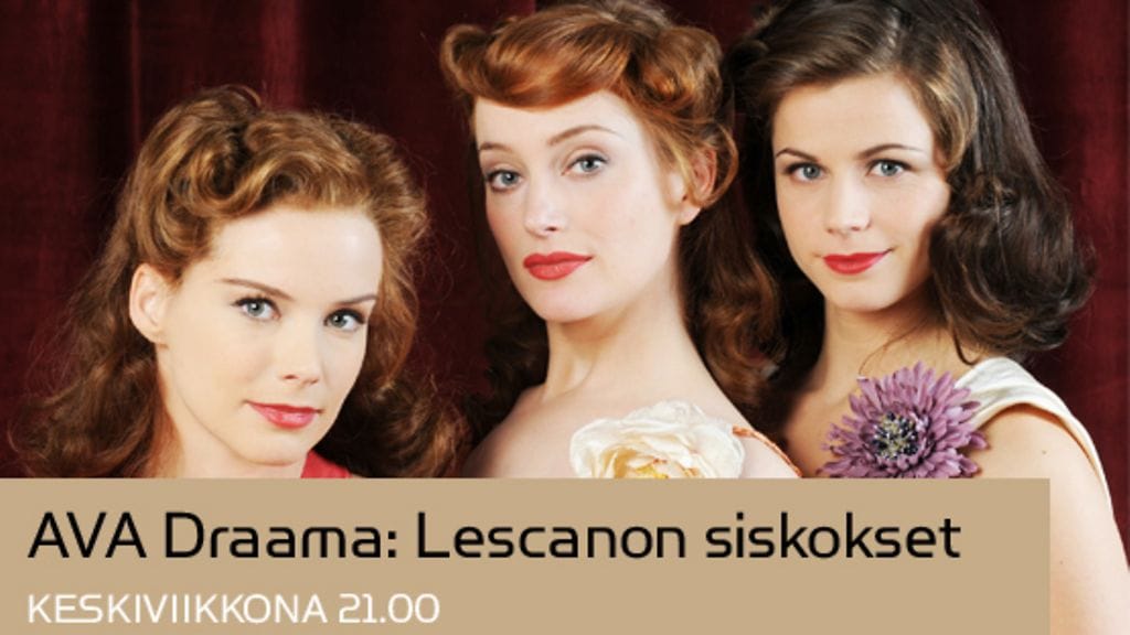 AVA Draama: Lescanon siskokset