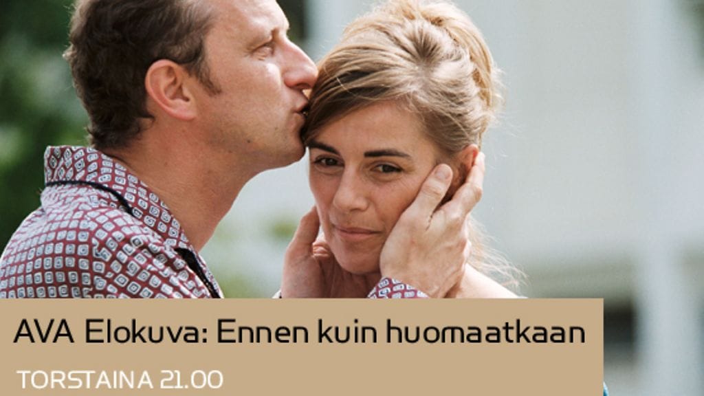 AVA Elokuva: Ennen kuin huomaatkaan