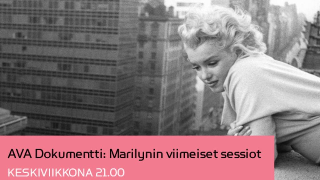 AVA Dokumentti: Marilynin viimeiset sessiot