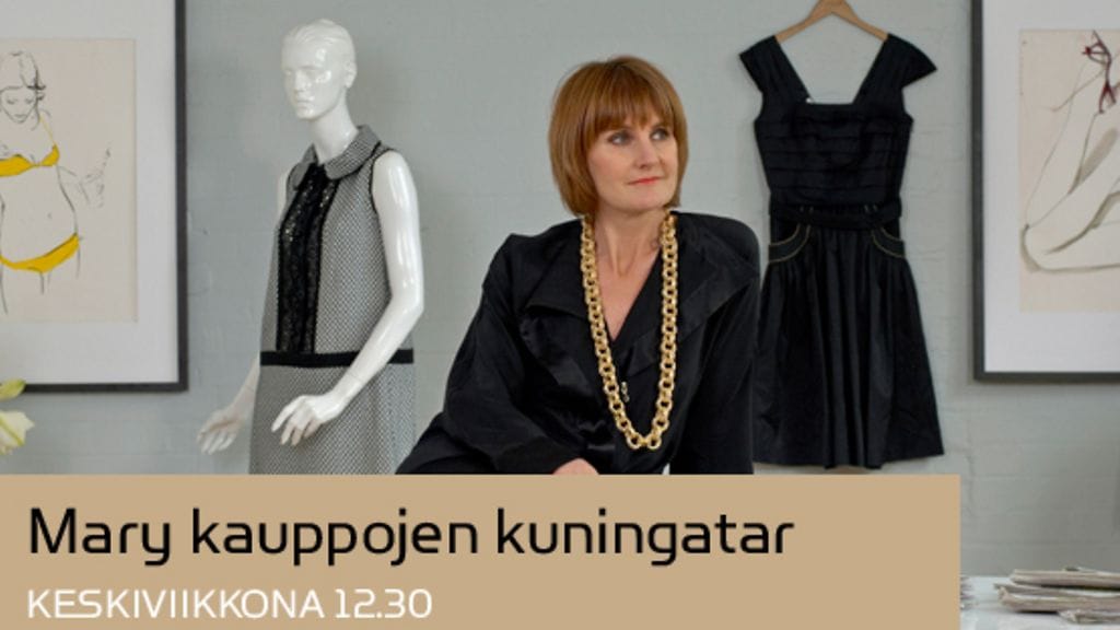 Mary - kauppojen kuningatar