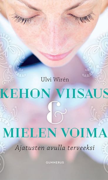 Kehon viisaus ja mielen voima