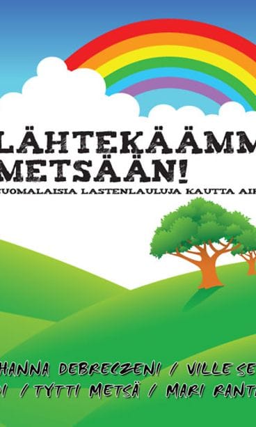 Lähtekäämme metsään -levyllä on tuttuja lastenlauluja vuosien varrelta.