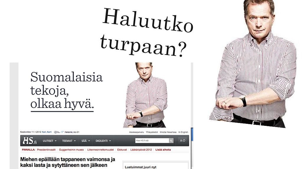 Kuvakaappauksia presidenttiehdokas Sauli Niinistön mainoksista, jotka ovat saaneet hieman toisenlaisen elämän netissä.