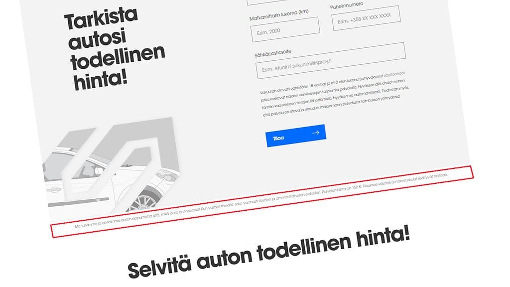 Kuvankaappaus Autonhintaarvio.fi-sivustolta. Hintatiedon sisältävä kohta merkattu punaisella: "Me tutkimme ja arvioimme auton riippumatta siitä, mikä auto on kyseessä! Kun valitset meidät, saat varmasti täyden ja ammattitaitoisen palvelun. Palvelun hinta on 150 €. Tilauksesi käsittely ja toimituskulut sisältyvät hintaan."