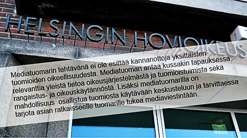 Helsingin hovioikeuden raportti ehdottaa Suomeen erityisiä mediatuomareita oikomaan vääriä käsityksiä tuomioistuimista.