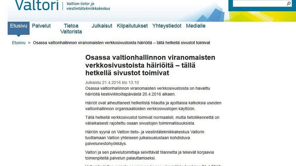 Kuvakaappaus Valtion tieto- ja viestintätekniikkakeskuksen verkkosivulta, otettu Helsingissä 21. huhtikuuta 2016. Valtion yhteistä julkaisualustaa käyttävien ministeriöiden verkkopalveluissa oli häiriöitä ja käyttökatkoksia keskiviikkoiltapäivästä 20. huhtikuuta alkaen. Häiriön syynä oli julkaisualustaan kohdistuva palvelunestohyökkäys.