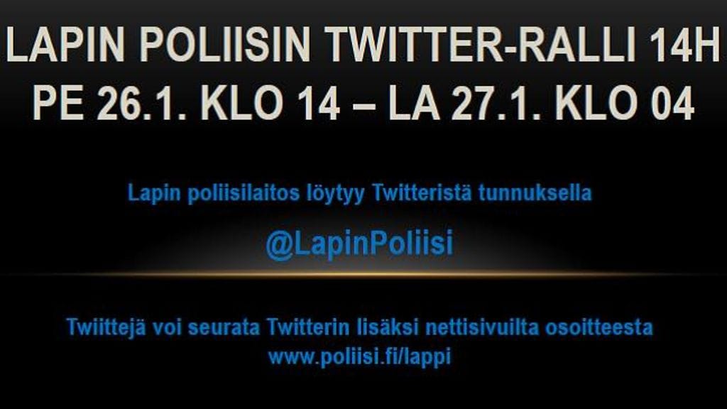 Lapin poliisin julkaisi 14 tuntia kestäneen Twitter-maratoninsa aikana kaikkiaan 69 tviittiä.