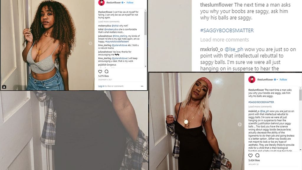 Vuonna 2017 Chidera Eggerue aloitti Instagram-kampanjan, joka kehottaa naisia rakastamaan riippuvia rintojaan.  Kuvien lähde Instagram