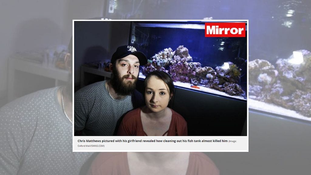 Chris Matthewsin perhe lähes kuoli akvaarioharrastuksessa tapahtuneen virheen vuoksi. Kuvan lähde Mirror