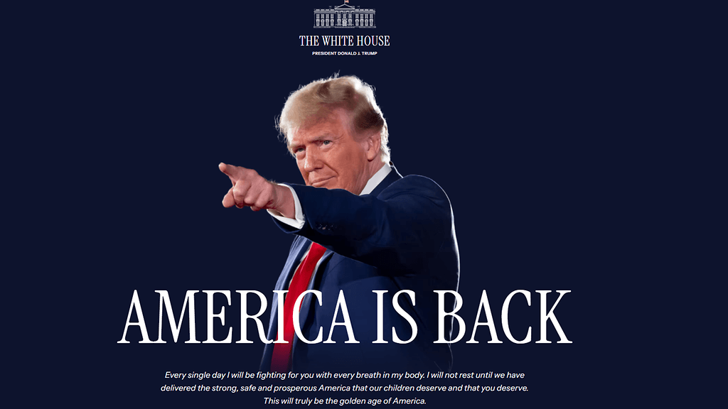 Valkoisen talon verkkosivujen etusivulla on elokuvatyylinen kuva Trumpista osoittamassa sormellaan ja teksti "America is back".